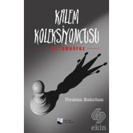 Kalem Koleksiyoncusu - İbrahim Bakırhan