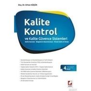 KALITE KONTROL VE KALITE GÜVENCE SISTEMLERI KALITE KAVRAMI - BELGELERIN DÜZENLENMESİ - ÖRNEK KALITE EL KİTABI - ORHAN KÜÇÜK