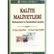 KALITE MALIYETLERI MUHASEBE VE İSTATİSTİKSEL AANALIZI - BARIŞ SIPAHI; HAKAN YILDIRIM