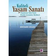 KALITELI YAŞAM SANATI - BÜNYAMİN GÜLMEZ