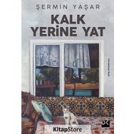 Kalk Yerine Yat - Şermin Yaşar