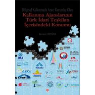 Kalkınma Ajanslarının Türk İdari Teşkilatı İçerisindeki Konumu - Benazir Öztürk