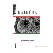 KALKÜTA - KAAN MURAT YANIK