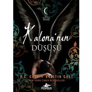 Kalona'nın Düşüşü - Bir Gece Evi Romanı - P. Cast - Kristin Cast