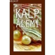 KALP ALEMI - KALBIN SALIH AMELLERI - 2 - SIRACEDDIN ÖNLÜER