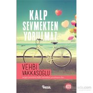 Kalp Sevmekten Yorulmaz - Vehbi Vakkasoğlu