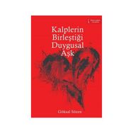 Kalplerin Birleştiği Duygusal Aşk - Göksal Sözen
