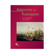 KALYONLAR VE KADIRGALAR - JOHN F. GUILMARTIN