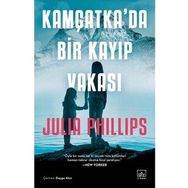 Kamçatka'da Bir Kayıp Vakası - Julia Phillips Cohen
