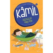 Kamil 3 - Üşengeçlik Gibisi Yok! - Şebnem Güler Karacan