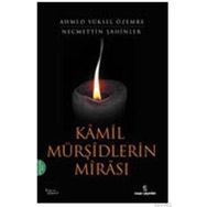 KAMIL MÜRŞİDLERİN MİRASI - NECMETTIN ŞAHİNLER
