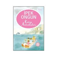 KAMP ARKADAŞLARI - İPEK ONGUN
