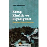 Kamp Kimlik ve Biyosiyaset - Sıtkı Karadeniz