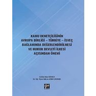 Kamu Denetçiliğinin Avrupa Birliği - Türkiye - İsveç Bağlamında Değerlendirilmesi ve Hukuk Devleti İlkesi Açısından Önemi - Gülcan Azimli Çilingir Serden Onur Karaca