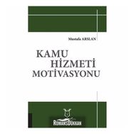 Kamu Hizmeti Motivasyonu - Mustafa Arslan
