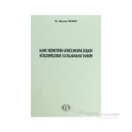 Kamu Hizmetinin Görülmesine İlişkin Sözleşmelerde Uluslararası Tahkim - Bayram Keskin