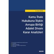 Kamu İhale Hukukuna İlişkin Avrupa Birliği Adalet Divanı Karar Analizleri - Erdem Bafra