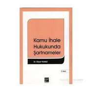 Kamu İhale Hukukunda Şartnameler - Dilşat Yılmaz