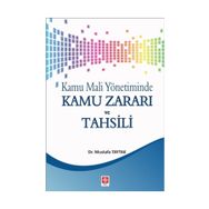 Kamu Mali Yönetiminde Kamu Zararı ve Tahsili - Mustafa Taytak