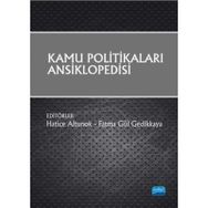 Kamu Politikaları Ansiklopedisi - Hatice Altunok Fatma Gül Gedikkaya Abdullah Aydın Ali Somel Alican Kaptı Aslı Yönten Ayça Çekiç Akyol Aziz Belli Begüm İsbir Belma Tokuroğlu Bülent Akbaba Cenk Temel Durmuş Alper Çamlıbel Ecehan Somuncuoğlu Elif Emmioğlu
