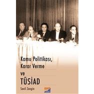 Kamu Politikası Karar Verme ve Tüsiad - Sevil Zengin