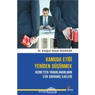 Kamuda Etiği Yeniden Düşünmek: Hizmetten Yararlananların Etik Davranış İlkeleri Ertuğrul Selçuk Güldüler