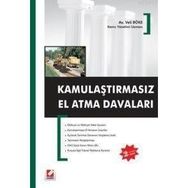 KAMULAŞTIRMASIZ EL ATMA DAVALARI - VELI BÖKE