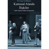 Kamusal Alanda İlişkiler - Erving Goffman