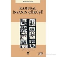 KAMUSAL İNSANIN ÇÖKÜŞÜ - RICHARD SENNETT