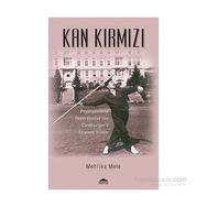 Kan Kırmızı - Mehlika Mete