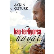 Kan Terliyorsa Hayat - Aydın Öztürk