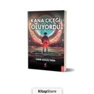 Kana Çiçeği Ölüyordu - Emine Akkuzu Terim