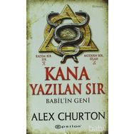 KANA YAZILAN SIR - BABIL'IN GENI - ALEX CHURTON