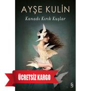 Kanadı Kırık Kuşlar - Ayşe Kulin