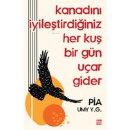 Kanadını İyileştirdiğiniz Her Kuş Bir Gün Uçar Gider - Dokuz Yayınları