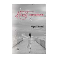Kanat Çırpınışlarım - Kıymet Güzel