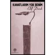 Kanatlarım Yok Benim - Elif Doruk