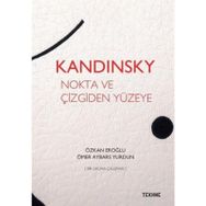 Kandinsky: Nokta ve Çizgiden Yüzeye - Özkan Eroğlu