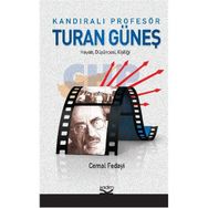 KANDIRALI PROFESÖR TURAN GÜNEŞ HAYATI, DÜŞÜNCESİ, KİŞİLİĞİ - CEMAL FEDAYI
