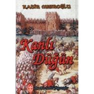 KANLI DÜĞÜN - KADIR MISIROĞLU