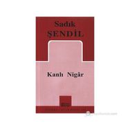 KANLI NIGAR - SADIK ŞENDİL