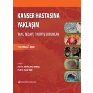 Kanser Hastasına Yaklaşım Tanı Tedavi Takipte Sorular - Nobel Tıp Kitabevleri
