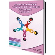 Kanser ve Lenfödem ile Yaşayan Bireyler İçin Fizyoterapi Önerileri - İlke Keser