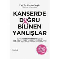 Kanserde Doğru Bilinen Yanlışlar - Canfeza Sezgin