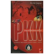KANSIZ MÜCADELENİN KANLI YÜZÜ PSIKOLOJIK HAREKAT VE PKK - AHMET ÇEŞME