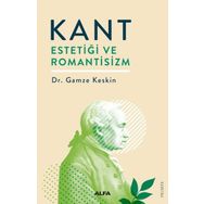 Kant Estetiği ve Romantisizm / Dr. Gamze Keskin