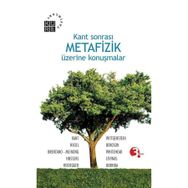 Kant Sonrası Metafizik Üzerine Konuşmalar - Küre Yayınları