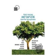 Kant Sonrası Metafizik Üzerine Konuşmalar - Küre Yayınları