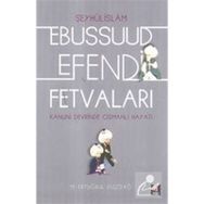 Kanuni Devri Şeyhülislamı Ebussuud Efendi Fetvaları