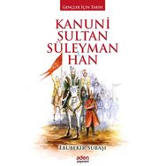 Kanuni Sultan Süleyman Han - Ebubekir Subaşı